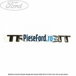 Emblema Transit usa fata stanga Ford Transit 2006-2014 2.2 TDCi RWD 125 cp CYRA diesel