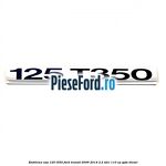 Emblema usa 125 T350 Ford Transit 2006-2014 2.2 TDCi 110 cp QVFA diesel