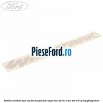 Emblema Wildtrak dark usa fata dreapta Ford Ranger 2012-2015 2.2 TDCi 4x4 150 cp