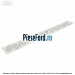 Emblema Wildtrak light usa fata dreapta Ford Ranger 2012-2015 2.2 TDCi 4x4 150 cp