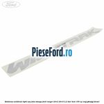 Emblema Wildtrak light usa fata stanga Ford Ranger 2012-2015 2.2 TDCi 4x4 150 cp