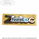 Emblema Zetec model scris mana Ford Focus 1998-2004 1.6 16V 100 cp FYDA, FYDB, FYDC, FYDD benzina