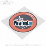 Eticheta atentionare airbag pasager Ford Focus 2008-2011 2.0 TDCi 110 cp