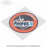 Eticheta atentionare airbag pasager Ford Fusion 1.6 100 cp FYJA, FYJB, FYJC benzina
