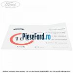 Eticheta avertizare viteza maxima 100 kmh Ford Transit 2014-2018 2.2 TDCi 100 cp