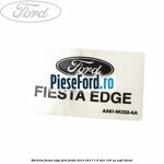 Eticheta Fiesta Edge Ford Fiesta 2013-2017 1.5 TDCi 100 cp XUJH diesel