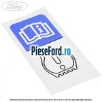 Eticheta senzor presiune roata Ford Focus 2011-2014 1.6 Ti 105 cp