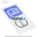 Eticheta senzor presiune roata Ford Transit 2014-2018 2.2 TDCi 155 cp