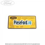 Eticheta valori aer conditionat Ford Fiesta 2005-2008 1.25 16V 75 cp