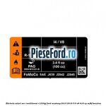 Eticheta valori aer conditionat R1234YF Ford Mustang 2015-2018 5.0 V8 418 cp MF8F benzina
