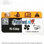 Eticheta valori aer conditionat R134 Ford Tourneo Connect 2013-2018 1.6 EcoBoost 150 cp