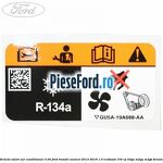 Eticheta valori aer conditionat R134 Ford Transit Connect 2013-2018 1.0 EcoBoost 100 cp