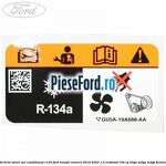Eticheta valori aer conditionat R134 Ford Transit Connect 2019-2023 1.0 EcoBoost 100 cp B3GA, M2GA, M2GB benzina