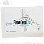 Eticheta valori usa spate cu balamale Ford Tourneo Custom 2019-2023 1.0 EcoBoost PHEV 125 cp