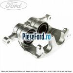 Etrier fata dreapta disc 288 mm roti simple Ford Tourneo Custom 2014-2018 2.2 TDCi 125 cp CYF4, CYFF diesel