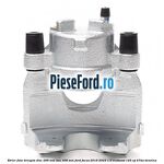 Etrier fata dreapta disc 288 mm sau 308 mm Ford Focus 2019-2023 1.0 EcoBoost 125 cp B7DA benzina