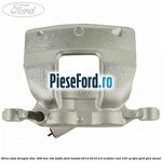 Etrier fata dreapta disc 308 mm roti duble Ford Transit 2014-2018 2.0 EcoBlue RWD 105 cp