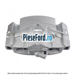 Etrier fata dreapta disc 316 mm Ford Galaxy 2007-2014 2.0 TDCi 115 cp