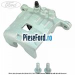 Etrier fata dreapta Ford Fiesta 2013-2017 1.0 EcoBoost 100 cp SFJA, SFJB, SFJC, SFJD benzina