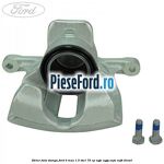 Etrier fata stanga Ford B-Max 1.5 TDCi 75 cp UGJC, UGJG, XUJA, XUJB diesel