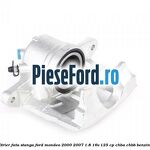 Etrier fata stanga Ford Mondeo 2000-2007 1.8 16V 125 cp