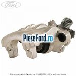 Etrier spate dreapta Ford Grand C-Max 2011-2015 1.6 Ti 125 cp