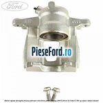 Etrier spate dreapta, frana parcare electrica Ford Galaxy 2007-2014 2.0 TDCi 136 cp