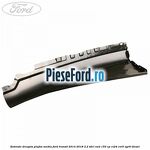 Extensie dreapta plafon mediu Ford Transit 2014-2018 2.2 TDCi RWD 155 cp