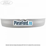 Extensie inferioara hayon Ford Galaxy 2007-2014 2.0 EcoBoost 203 cp