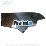 Extensie panou bord dreapta Ford Ka plus 2019-2020 1.5 TDCI 95 cp