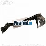 Extensie stalp aripa interioara spate stanga Ford Kuga 2008-2012 2.5 4x4 200 cp