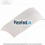 Extensie superioara bara spate stanga Ford Galaxy 2007-2014 1.6 TDCi 115 cp