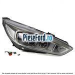 Far dreapta adaptiv Bi-Xenon, fundal crom Ford Focus 2014-2018 1.5 TDCi ECOnetic 105 cp