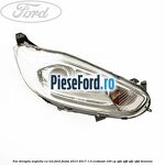 Far dreapta, argintiu cu led Ford Fiesta 2013-2017 1.0 EcoBoost 100 cp