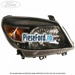 Far dreapta dupa an 2009 Ford Ranger 2006-2012 2.5 TDCi 4x4 143 cp