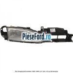 Far dreapta Ford Mondeo 1993-1996 1.8 i 16V 112 cp