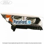 Far dreapta H7 semnal galben Ford Kuga 2016-2018 1.5 EcoBoost 120 cp