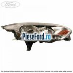 Far dreapta halogen argintiu Ford Tourneo Connect 2013-2018 1.0 EcoBoost 100 cp