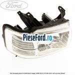 Far dreapta pana in 2009 Ford Ranger 2006-2012 2.5 TDCi 4x4 143 cp