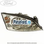 Far H1/H7 dreapta Ford Mondeo 2000-2007 3.0 V6 24V 204 cp