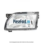 Far H4 stanga Ford Transit 1991-1994 2.5 TD 100 cp