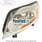 Far halogen stanga H7/H7 Ford Kuga 2008-2012 2.0 TDCi 136 cp