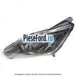 Far stanga H7/ H1 Ford C-Max 2011-2015 1.6 Ti 125 cp