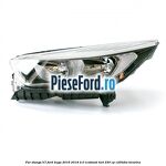 Far stanga H7 Ford Kuga 2016-2018 2.0 EcoBoost 4x4 230 cp