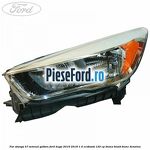 Far stanga H7 semnal galben Ford Kuga 2016-2018 1.5 EcoBoost 120 cp