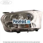 Far stanga halogen argintiu 4 faze Ford Transit 2014-2018 2.2 TDCi 4x4 125 cp