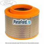 Filtru aer model rotund Ford Ranger 2006-2012 3.0 TDCi 156 cp