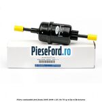 Filtru combustibil Ford Fiesta 2005-2008 1.25 16V 70 cp