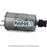 Filtru combustibil Ford Ka 2009-2016 1.3 TDCi 75 cp