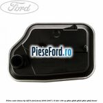 Filtru cutie viteza tip 4F27E Ford Focus 2004-2007 1.6 TDCi 109 cp G8DA, G8DB, G8DD, G8DE, G8DF diesel